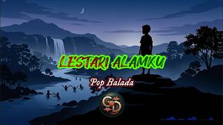 LESTARI ALAMKU Pop Balada, #aimusicvideo #musicgenre #musik   #slowrockindonesia #popmusic #balada