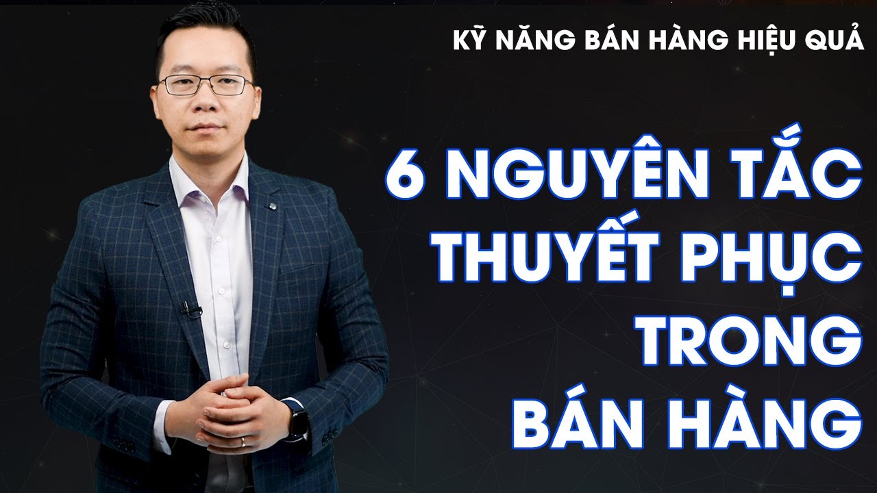 การตลาดออนไลน์ มีอะไรบ้าง  Update New  6 Nguyên tắc thuyết phục trong bán hàng