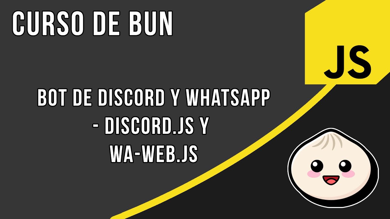 BOT DE DISCORD (DISCORD.JS) Y WHATSAPP (WHATSAPP-WEB.JS) [BUN AL ...