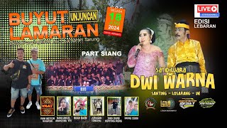 🔴 [LIVE] SIANG SANDIWARA DWI WARNA || UNJUNGAN BUYUT LAMARAN || DESA PANYINGKIRAN LOR || CANTIGI