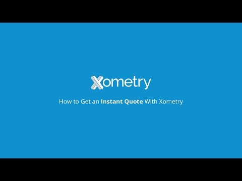 How to Get an Instant Quote With Xometry