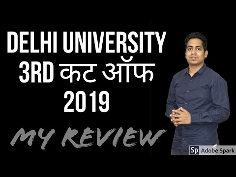My REVIEW Of DELHI UNIVERSITY Third Cut Off 2019