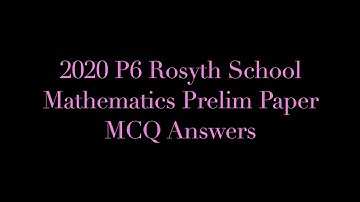 2020 P6 Rosyth School Mathematics Prelim Paper 1 Booklet A Answers