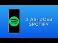 3 astuces spotify