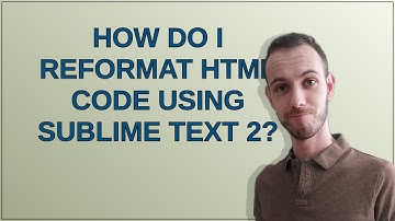 How do I reformat HTML code using Sublime Text 2?
