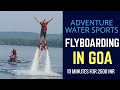 GOA Trip FLY BOARDING Adventure WATER SPORTS: Things to do in Goa Holidays:Prakhar Sahay Travel VLOG