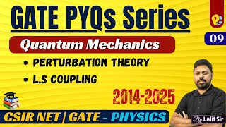 GATE Physics PYQs 2012–2025 | Perturbation Theory, LS Coupling &amp; WKB Method | Complete Solutions