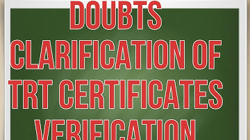 Doubts clarification of TRT Certificate Verification.