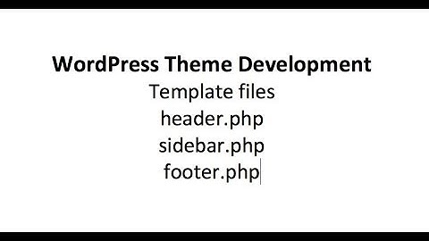 header sidebar footer in wordpress theme development