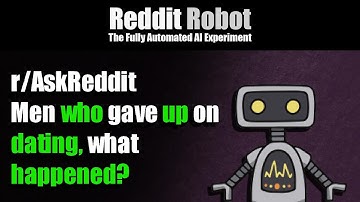 r/AskReddit - Men who gave up on dating, what happened?