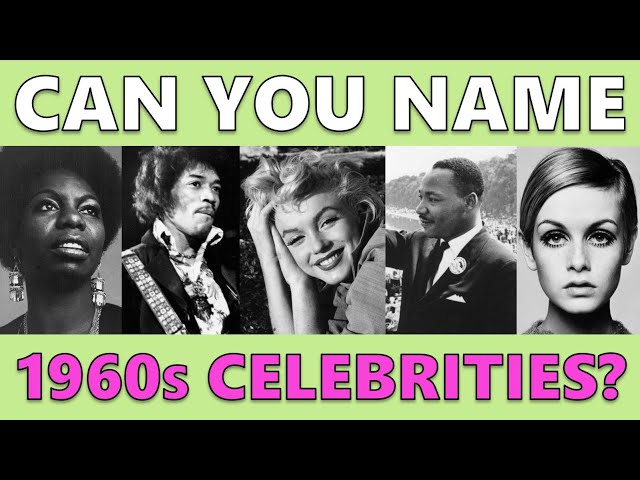 CAN YOU NAME THESE 1960s CELEBRITIES? class=