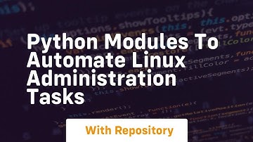 Python modules to automate linux administration tasks