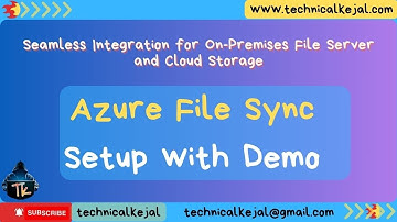 Azure File Sync Setup With Demo | Seamless Integration for On Premises File Server and Cloud Storage