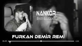 Emir Gülcan-Nankör ( Furkan Demir Remix )||Bu Ne Nankörlük Hiç Yaranamadım Sen Aşktan Ne Anlarsın Resimi