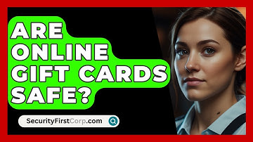 Are Online Gift Cards Safe? - SecurityFirstCorp.com
