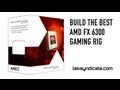 Ultimate Guide to Building a Budget-Friendly Gaming PC with AMD FX 6300