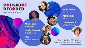 Building NFT DApps in an Interoperable Environment | Polkadot Decoded 2022