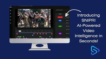 Introducing SNIPR - AI-Powered Video Intelligence