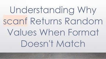 Understanding Why scanf Returns Random Values When Format Doesn