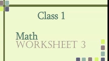 Class 1 Math Worksheet 3| Practice Worksheet  | Questions Part 3 with pdf| Math Quiz