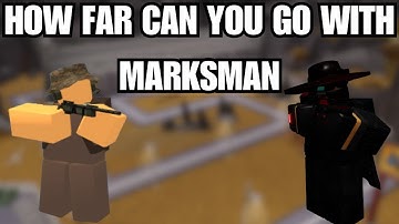 HOW FAR CAN YOU GO WITH MARKSMAN ONLY?│TOWER BATTLES│