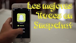 Snapchat Trucos | Snapchat Tricks - Maudricio