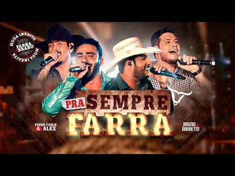 PRA SEMPRE FARRA |  Bruno e Barretto e @PedroPauloeAlex (DVD #FarraDosBrabu)