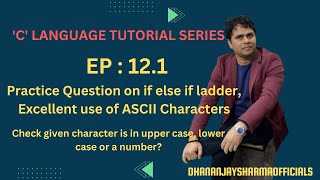 Check given character is in upper case, lower case or a number? | 'C' Language Tutorial in Hindi