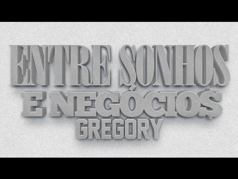 Gregory - Entre Sonhos & Negócios (Lyric Video)