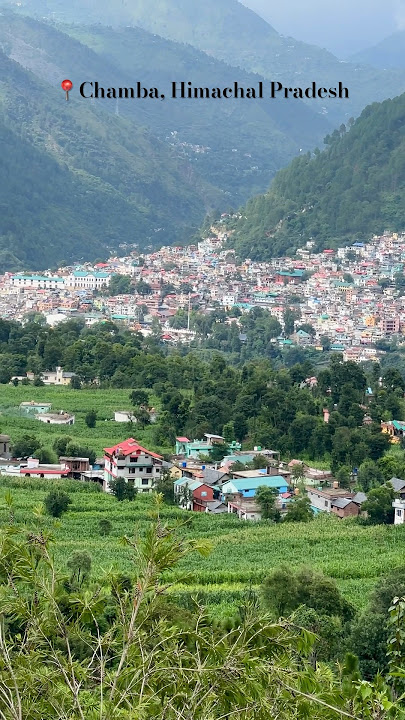 Chamba kitni duur | 📍Chamba city view Himachal Pradesh