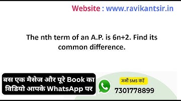 The nth term of an A.P. is 6n+2. Find its common difference.
