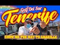 Tenerife - Golf Del Sur (Show Me The Way To Amarilla)