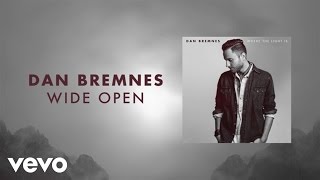 Dan Bremnes - Wide Open (Lyric Video) chords