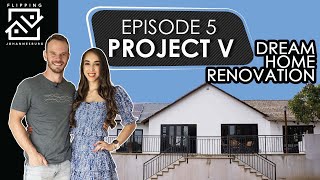 Dream Home Renovation  Project V | Episode 5