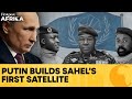 Mali, Niger &amp; Burkina Faso to Build Sahel's First Satellite With Russia's Help | Firstpost Africa