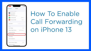 How to Activate the iPhone 13 Call Forwarding Feature (iOS 15)