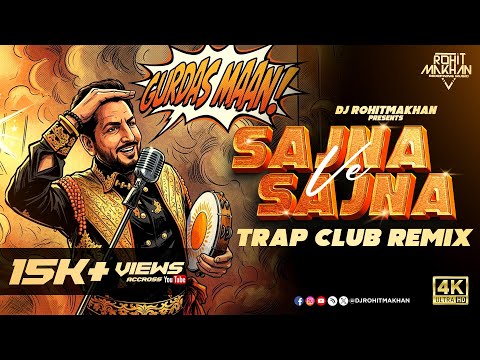 Sajna Ve Sajna (Trap Club Mix) 🔥 | DJ Rohit Makhan