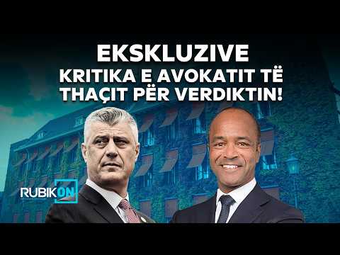 Ekskluzive: Kritika e avokatit të Thaçit për verdiktin! - Anglisht - 21.09.2026
