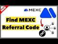 How to Find MEXC Referral Code (2026) | Full Guide