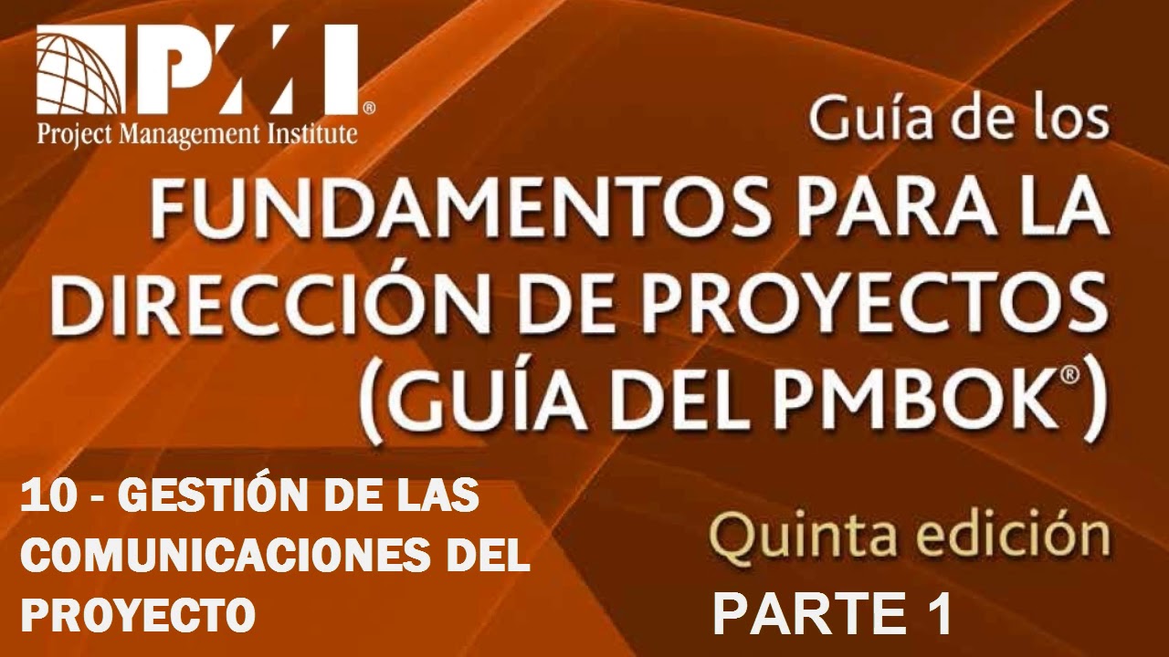 Gestión De Las Comunicaciones Del Proyecto Pmbok