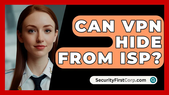 Can VPN Hide From ISP? - SecurityFirstCorp.com