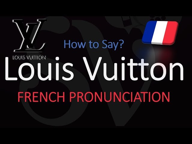 How To Pronounce Louis Vuitton - Correct pronunciation of Louis Vuitton