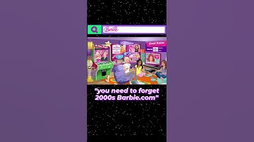You need to forget 2000s barbie.com