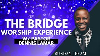 JOIN US LIVE at The Bridge | 10AM PST | Sunday, March 14, 2021