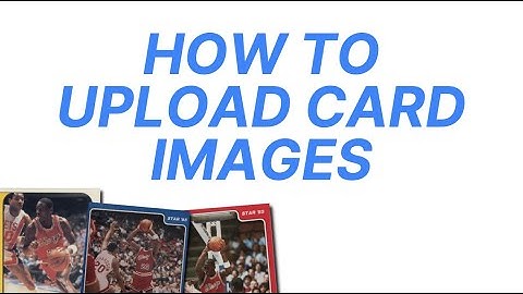 How to Upload Card Images (Front Only) to the Card Dealer Pro Web App