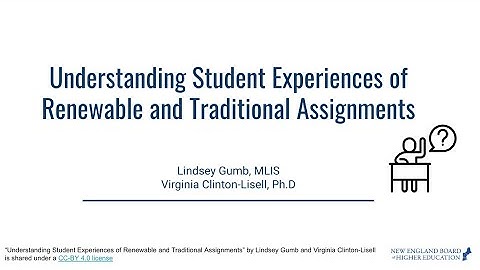 Understanding Student Experiences of Renewable and Traditional Assignments (Open Education 2022)