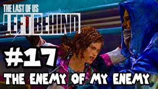 The Last of Us Remastered (Left Behind) - Part 17 - Chapter 5: The Enemy of My Enemy
The Last of Us Remastered (Left Behind) - Part 17 - Chapter 5: The Enemy of My Enemy The Last of Us Remastered (Left Behind) - Part 17 - Chapter 5: The Enemy of My Enemy
