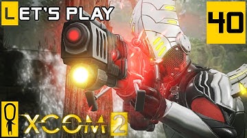 XCOM 2 - Part 40 - Facility Push - Let