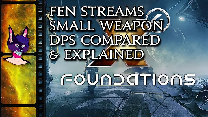 X4: Foundations–Small Weapons DPS Compared and Explained (Rebalanced Audio)