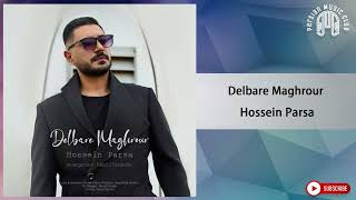 Hossein Parsa - Delbare Maghrour ( حسین پارسا - دلبر مغرور ) Resimi